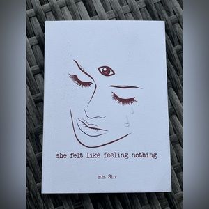 r.h. Sin She Felt Like Feeling Nothing (Volume 1) (What She Felt)